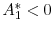  A_1^* < 0