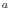 ^{a}