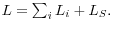 L=\sum\nolimits_i {L_i } +L_S .
