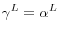 \gamma^{L} =\alpha^{L} 