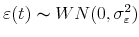  \varepsilon(t)\thicksim WN(0,\sigma _{\varepsilon}^{2})
