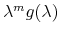  \lambda^{m}g(\lambda)
