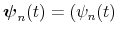  \boldsymbol{\psi}_{n}(t)=(\psi_{n}(t)