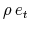  \rho e_{t}