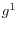 g^1