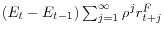 \left( {E_t -E_{t-1} } \right)\sum\nolimits_{j=1}^\infty {\rho ^jr_{t+j}^F } 