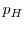  p_H