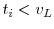  t_i < v_L
