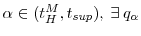  \alpha\in(t_H^M,t_{sup}),\:\exists\:q_{\alpha}