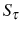  S_{\tau}