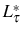  L_{\tau}^{\ast}