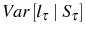  Var\left[ l_{\tau}\mid S_{\tau }\right] 