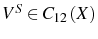  V^{S}\in C_{12}\left( X\right) 