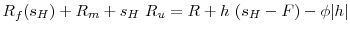 \displaystyle R_f(s_H)+R_m+s_H~R_u = R + h~(s_H-F)-\phi\vert h\vert