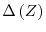  \Delta\left( Z\right) 