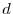  d