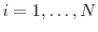  i=1, \ldots, N