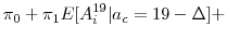 \displaystyle \pi_0 + \pi_1 E[A^{19}_i \vert a_c=19 - \Delta] +
