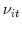 \nu_{it}