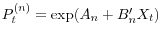 P_t^{(n)} =\exp (A_n +{B}'_n X_t )