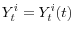 \displaystyle Y_{t}^{i}=Y_{t}^{i}(t) 