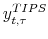 \displaystyle y^{TIPS}_{t,\tau}