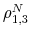  \rho_{1,3}^{N}
