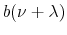  b(\nu+\lambda)