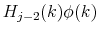 \displaystyle H_{j-2}(k)\phi(k)