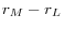 r_M -r_L 