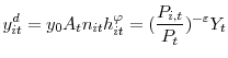 \displaystyle y_{it}^{d}=y_{0}A_{t}n_{it}h_{it}^{\varphi}=(\frac{P_{i,t}}{P_{t}% })^{-\varepsilon}Y_{t}%