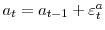  a_{t}=a_{t-1}+\varepsilon_{t}^{a}