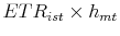  ETR_{ist}\times h_{mt}