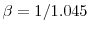 \beta = 1/1.045