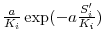  \frac{a}{K_i} \exp(-a\frac{S_i^{\prime }}{K_i})