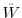  \hat{W}