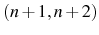  (n+1,n+2)