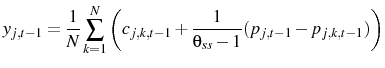 \displaystyle y_{j,t-1}=\frac{1}{N}\sum_{k=1}^{N}\left(c_{j,k,t-1}+\frac{1}{\theta_{ss}-1}(p_{j,t-1}-p_{j,k,t-1})\right)