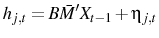\displaystyle h_{j,t}=B\bar{M}'X_{t-1}+\eta_{j,t} 