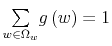  % {\textstyle\sum\limits_{w\in\Omega_{w}}} g\left( w\right) =1