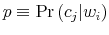  p\equiv \Pr\left( c_{j}\vert w_{i}\right) 