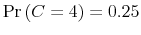  \Pr\left( C=4\right) =0.25