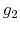  g_{2}