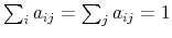  \sum_{i}% a_{ij}=\sum_{j}a_{ij}=1