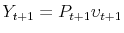 \displaystyle Y_{t+1}=P_{t+1}\upsilon_{t+1}% 