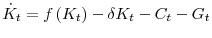 \displaystyle \dot{K}_{t}=f\left( K_{t}\right)-\delta K_{t} -C_{t}-G_{t}