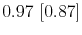  0.97~[0.87]