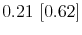  0.21~[0.62]