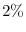  2\%