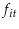 \displaystyle f_{it}
